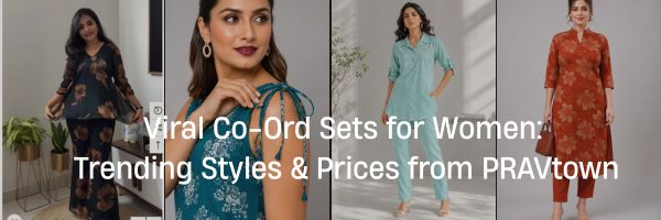 Viral Co-Ord Sets for Women: Trending Styles & Prices from PRAVtown